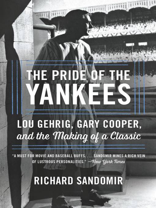 Title details for The Pride of the Yankees by Richard Sandomir - Available